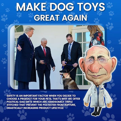 Pesky Patriot Dr. Fauci Dog Chew Toy for All Breeds | Anthony Fauci Chew Toy with Squeaker | Republican Novelty Gag Gift | Durable Triple Stitched Polyester, 12" Tall