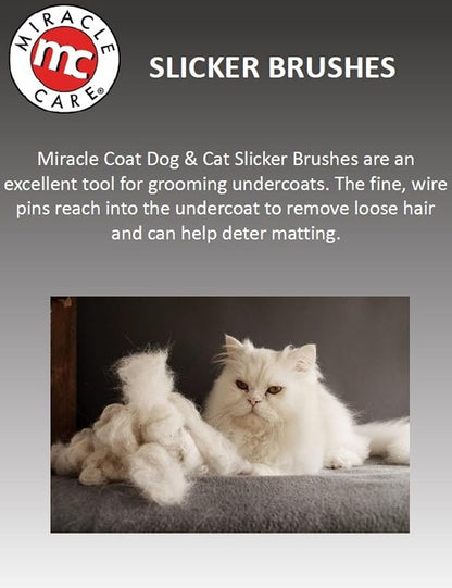 Miracle Care Slicker Brush for Dogs and Cats, Pet Hair Brush for Shedding, Removes Loose Undercoat, Ergonomic Handle, Smaller Head for Small Dogs and Cats