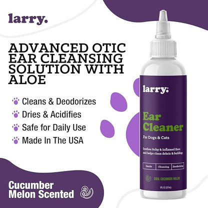 Larry Dog Ear Cleaner Solution, Cat Ear Cleaner, Gentle Ear Cleaner for Dogs & Cats – Cleans, Dries & Deodorizes to Help Remove Debris & Buildup, 8 fl oz