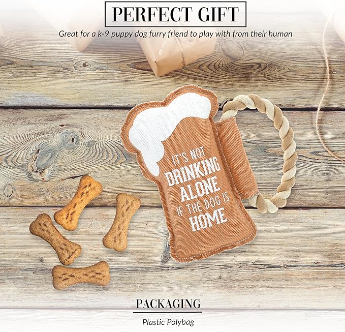 Pavilion Gift Company - Dog is Home - 8" Canvas Rope Dog Toy Chew Tug of War Beer Beer Lover Alcohol Best Friend Dog Doggy Puppy K9 Gift